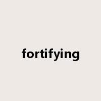 fortifying是什么意思