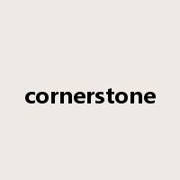 cornerstone是什么意思