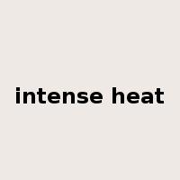 intense heat是什么意思
