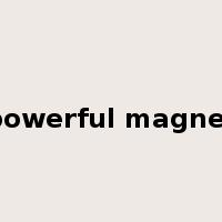 powerful magnet是什么意思