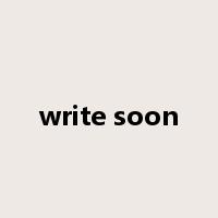 write soon是什么意思