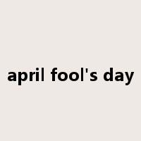 april fool's day是什么意思