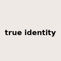 true identity是什么意思