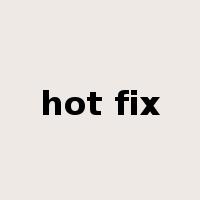 hot fix是什么意思
