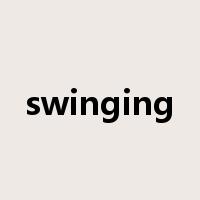 swinging是什么意思