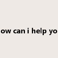 how can i help you是什么意思