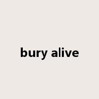 bury alive是什么意思