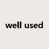 well used是什么意思