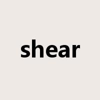 shear是什么意思
