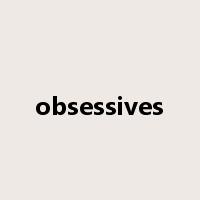 obsessives是什么意思