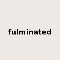 fulminated是什么意思
