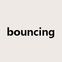 bouncing是什么意思