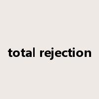 total rejection是什么意思