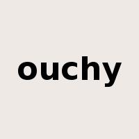 ouchy是什么意思
