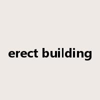 erect building是什么意思