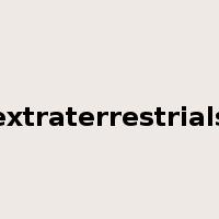 extraterrestrials是什么意思