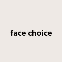 face choice是什么意思