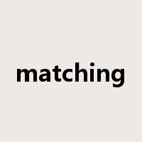 matching是什么意思