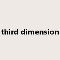 third dimension是什么意思