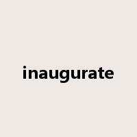 inaugurate是什么意思