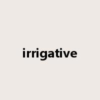 irrigative是什么意思