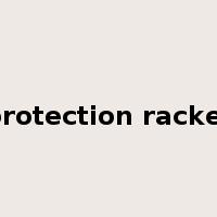 protection racket是什么意思