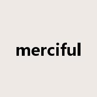 merciful是什么意思