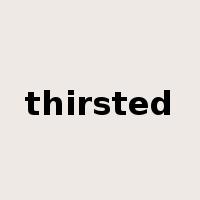 thirsted是什么意思