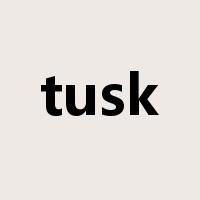 tusk是什么意思