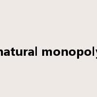 natural monopoly是什么意思