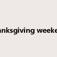 thanksgiving weekend是什么意思
