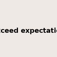 exceed expectation是什么意思