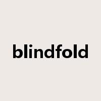 blindfold是什么意思