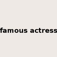 famous actress是什么意思