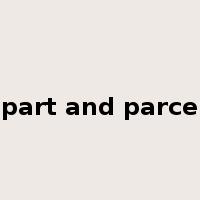 be part and parcel of是什么意思