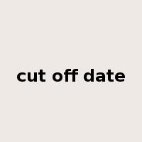 cut off date是什么意思