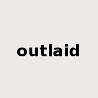 outlaid是什么意思