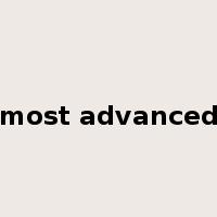 most advanced是什么意思