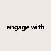 engage with是什么意思