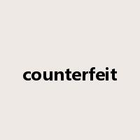 counterfeit是什么意思