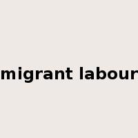 migrant labour是什么意思