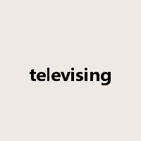 televising是什么意思