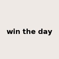 win the day是什么意思