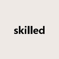 skilled是什么意思