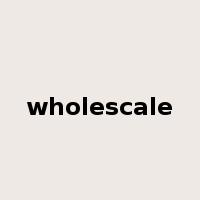 wholescale是什么意思