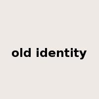 old identity是什么意思