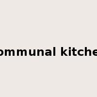 communal kitchen是什么意思