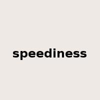 speediness是什么意思