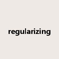regularizing是什么意思