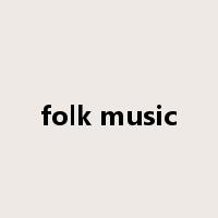 folk music是什么意思